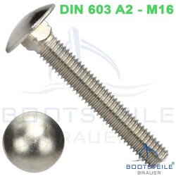 Vis à tête bombée à collet carré, filetage complet DIN 603 M16 - Acier inoxydable A2